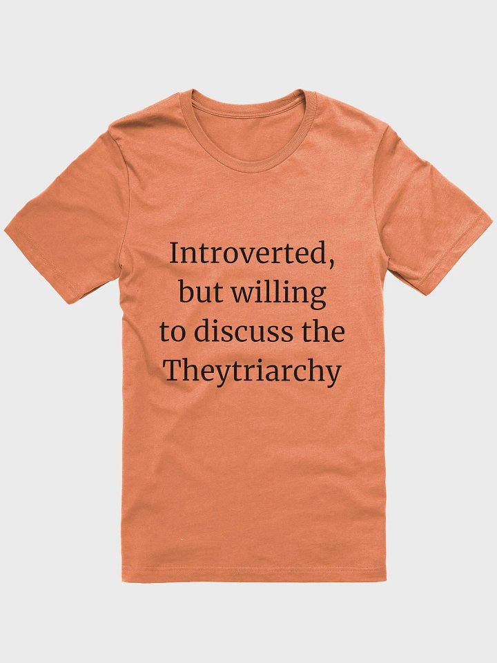 T-Shirt: Theytriarchy product image (1)