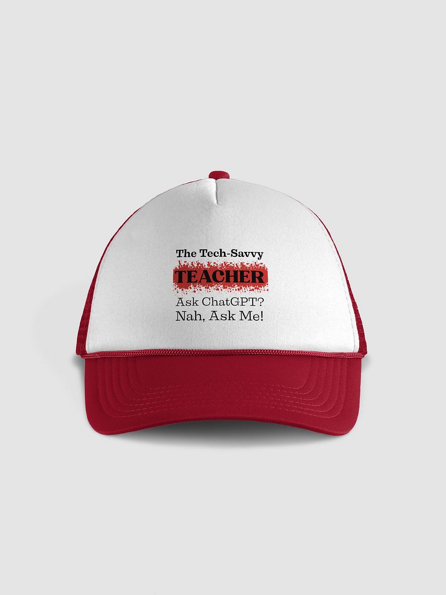 The Tech-Savvy Teacher, Ask Me Foam Trucker Hat product image (2)