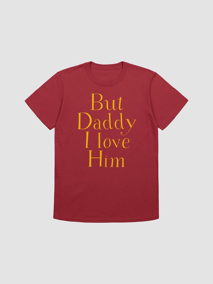 But Daddy I Love Him Unisex T-Shirt V16 product image (1)