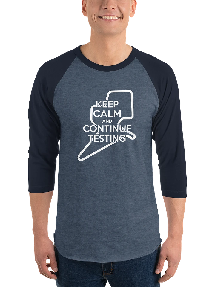 Keep Calm & Continue Testing Baseball Tee product image (1)