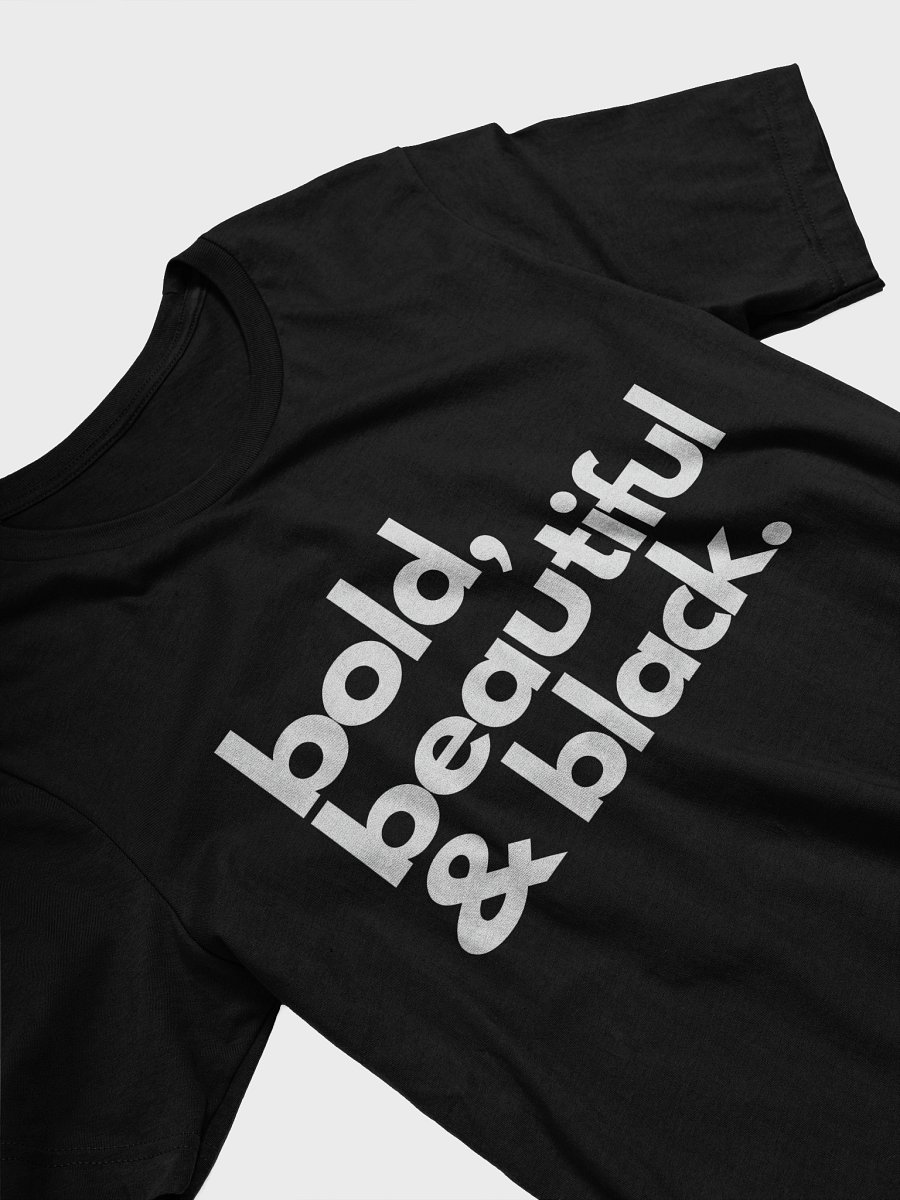 Bold & Beautiful T-Shirt product image (27)