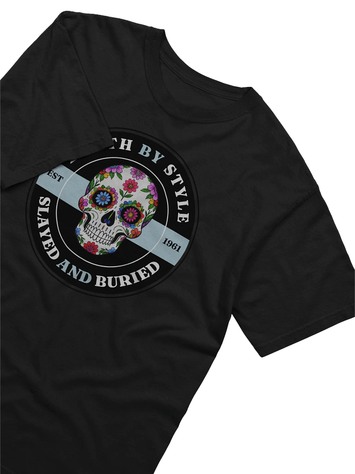 Death by Style - Slayed and Buried T-Shirt product image (1)