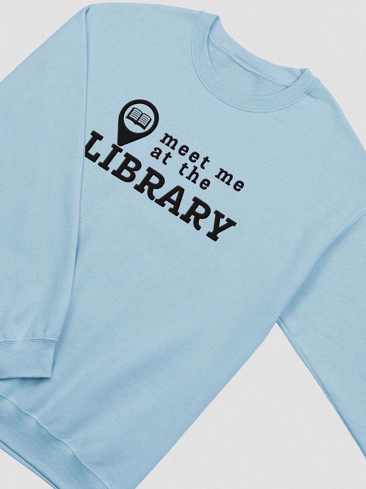 MEET ME AT THE LIBRARY Unisex Embroidered Crewneck Sweatshirt 3 product image (1)