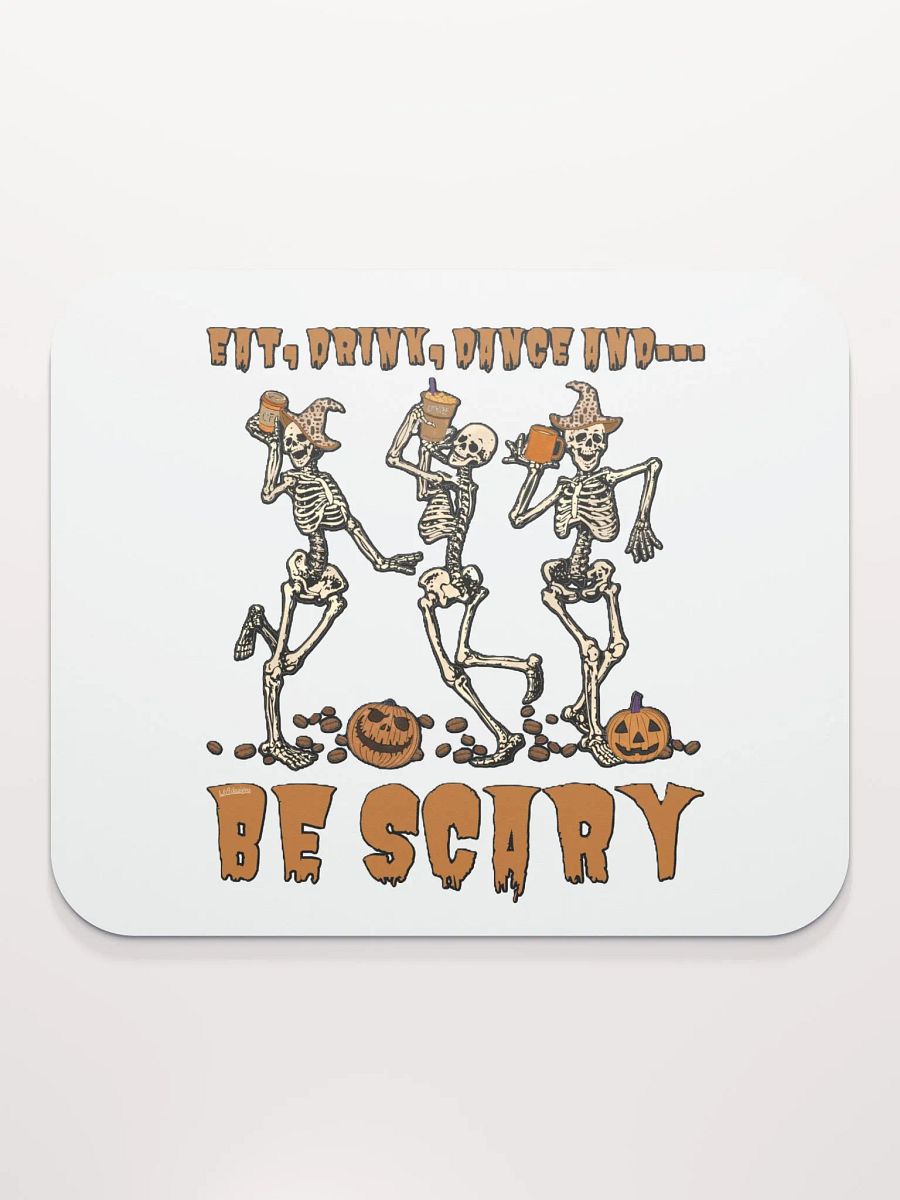 EAT, DRINK, DANCE AND... BE SCARY product image (2)