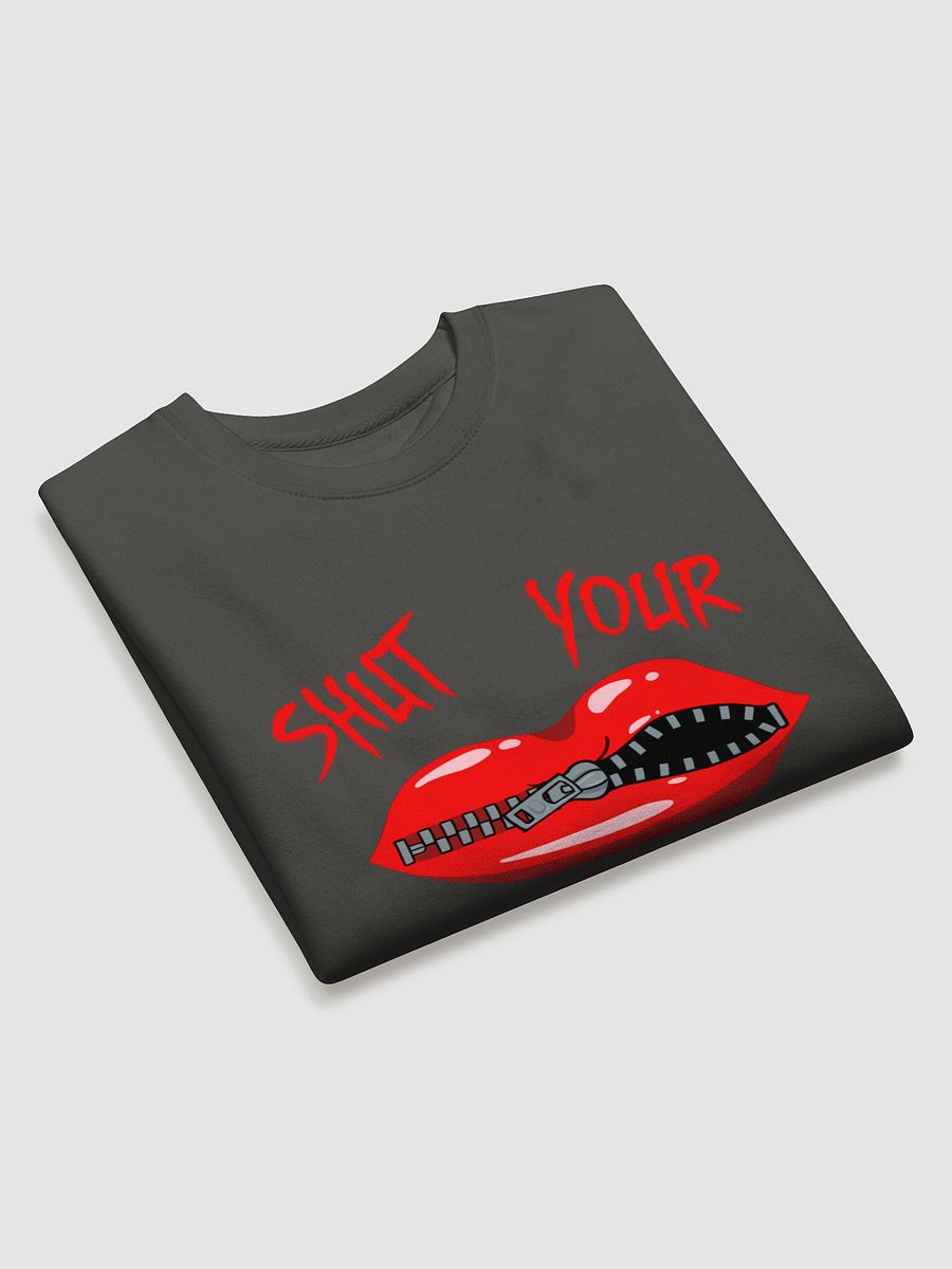 Shut Your Mouth Crewneck product image (3)