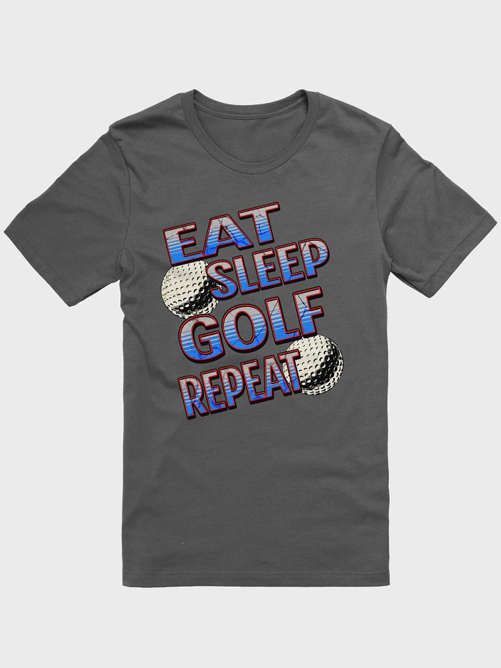 Eat Sleep Golf Repeat Angle Lover's Ultimate Tee product image (7)