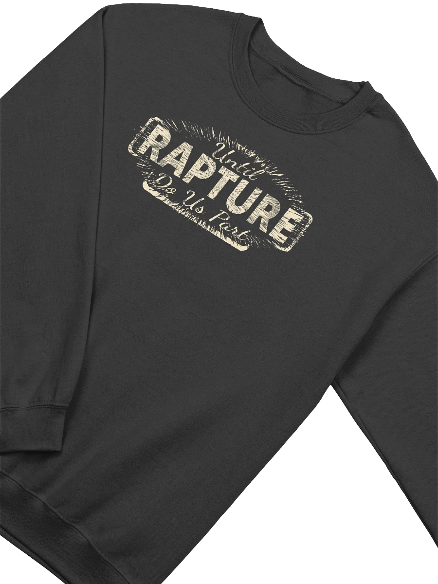 Until Rapture Do Us Part Sweatshirt product image (7)