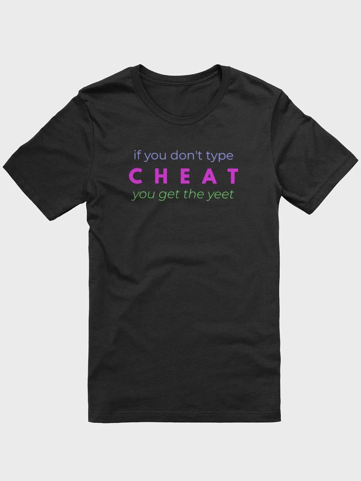 if you don't type CHEAT you get the yeet product image (2)
