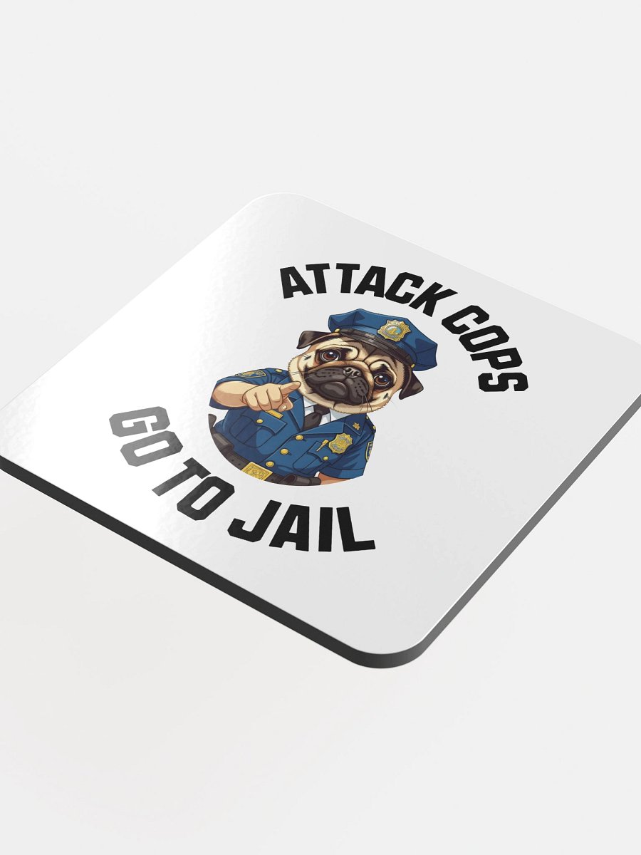 "Attack Cops Go to Jail" coasters - black ink product image (4)