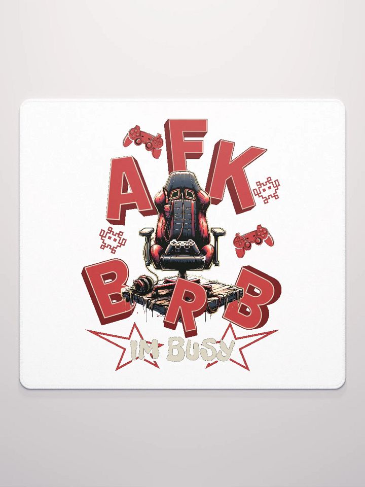 AFK BRB Gaming Mouse Pad product image (1)