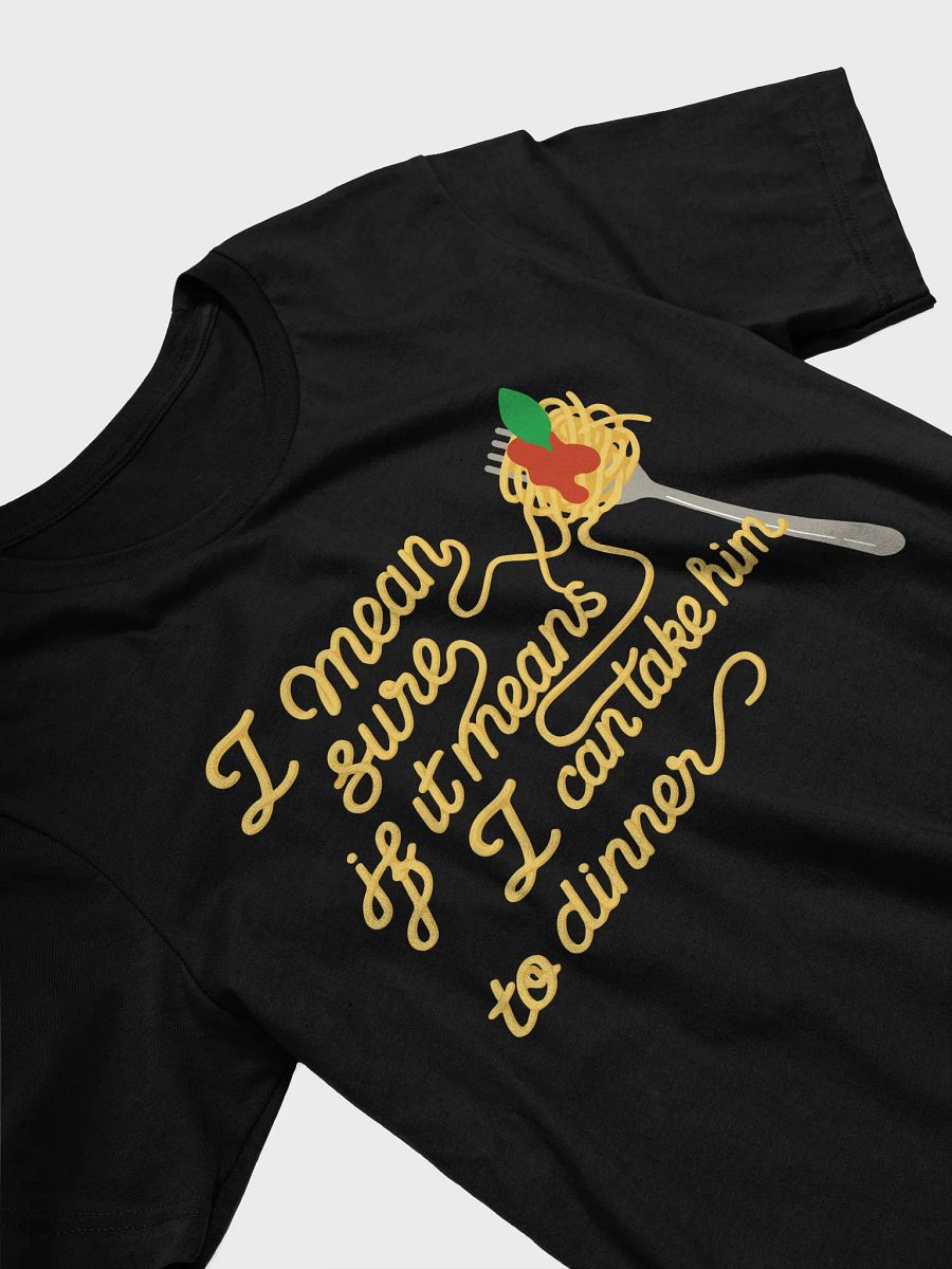 Take Him to Dinner Shirt product image (30)