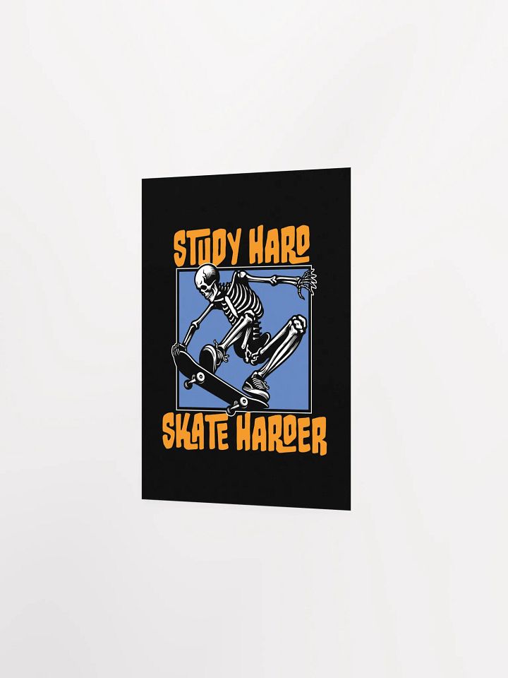 Study Hard Skate Harder – Skater Student Poster product image (21)
