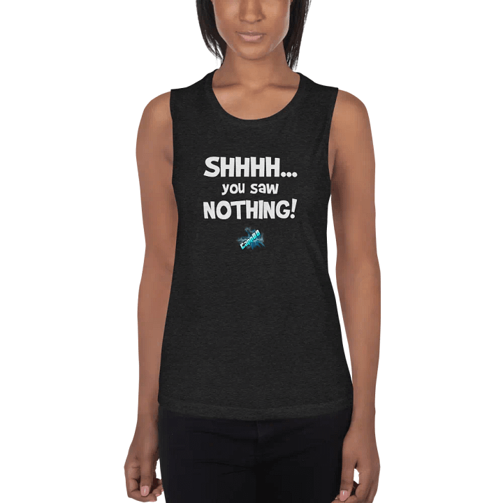 Shhh...You Saw Nothing! - Womens Tank-Top product image (5)