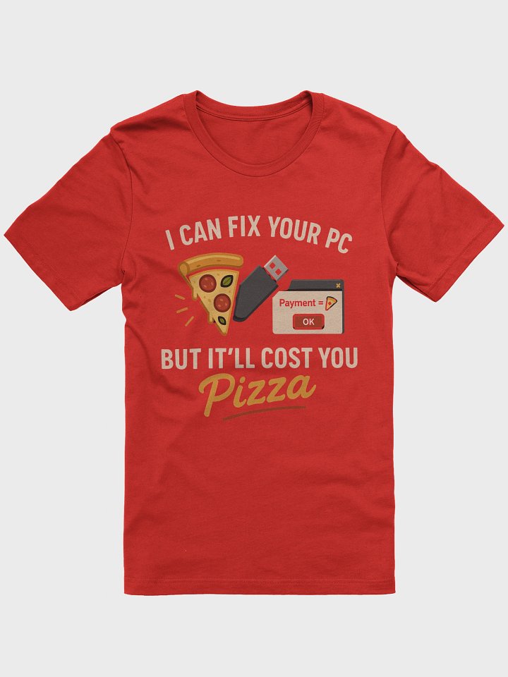I CAN YOUR PC, BUT IT’LL COST YOU PIZZA product image (13)