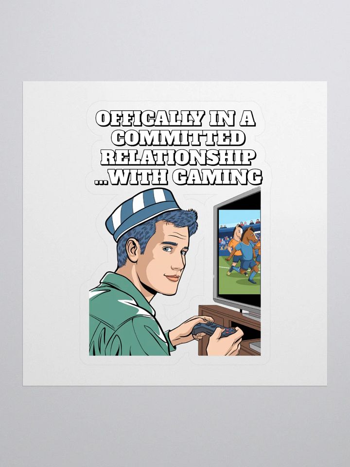 Offically In A Committed Relationship...With Gaming Funny Sticker product image (1)