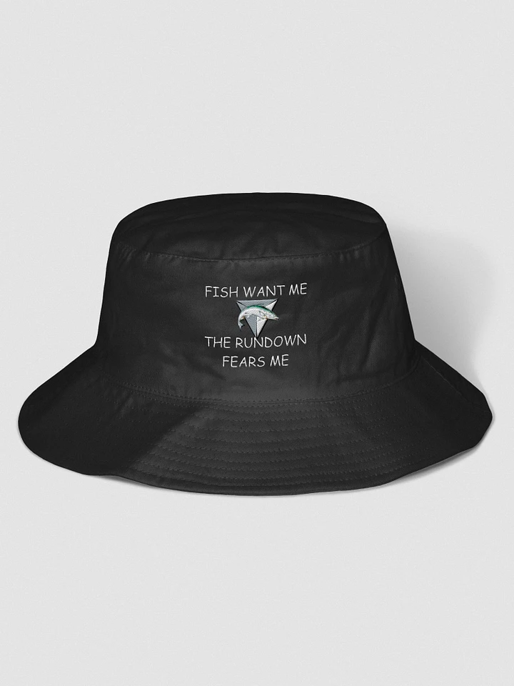 'Fish Want Me, The Rundown Fears Me' Embroidered Bucket Hat product image (1)