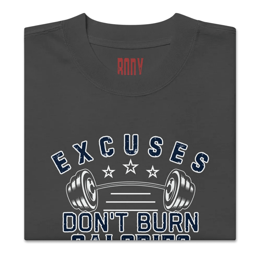 Excuses don't burn calories unisex T-shirt product image (4)