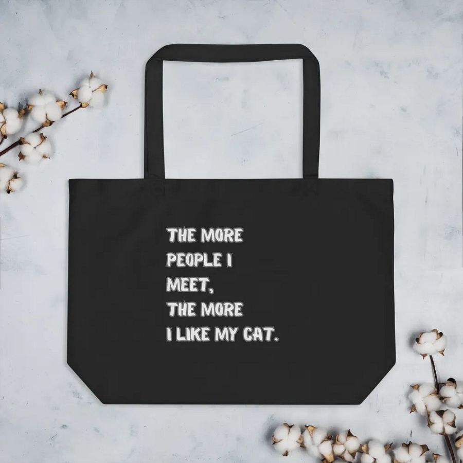 The more people I meet, the more I like my cat. product image (3)