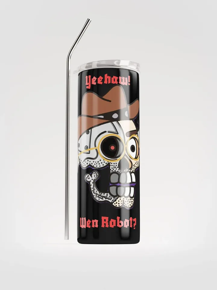 Yeehaw! Wen Robot? Stainless Steel Tumbler product image (1)