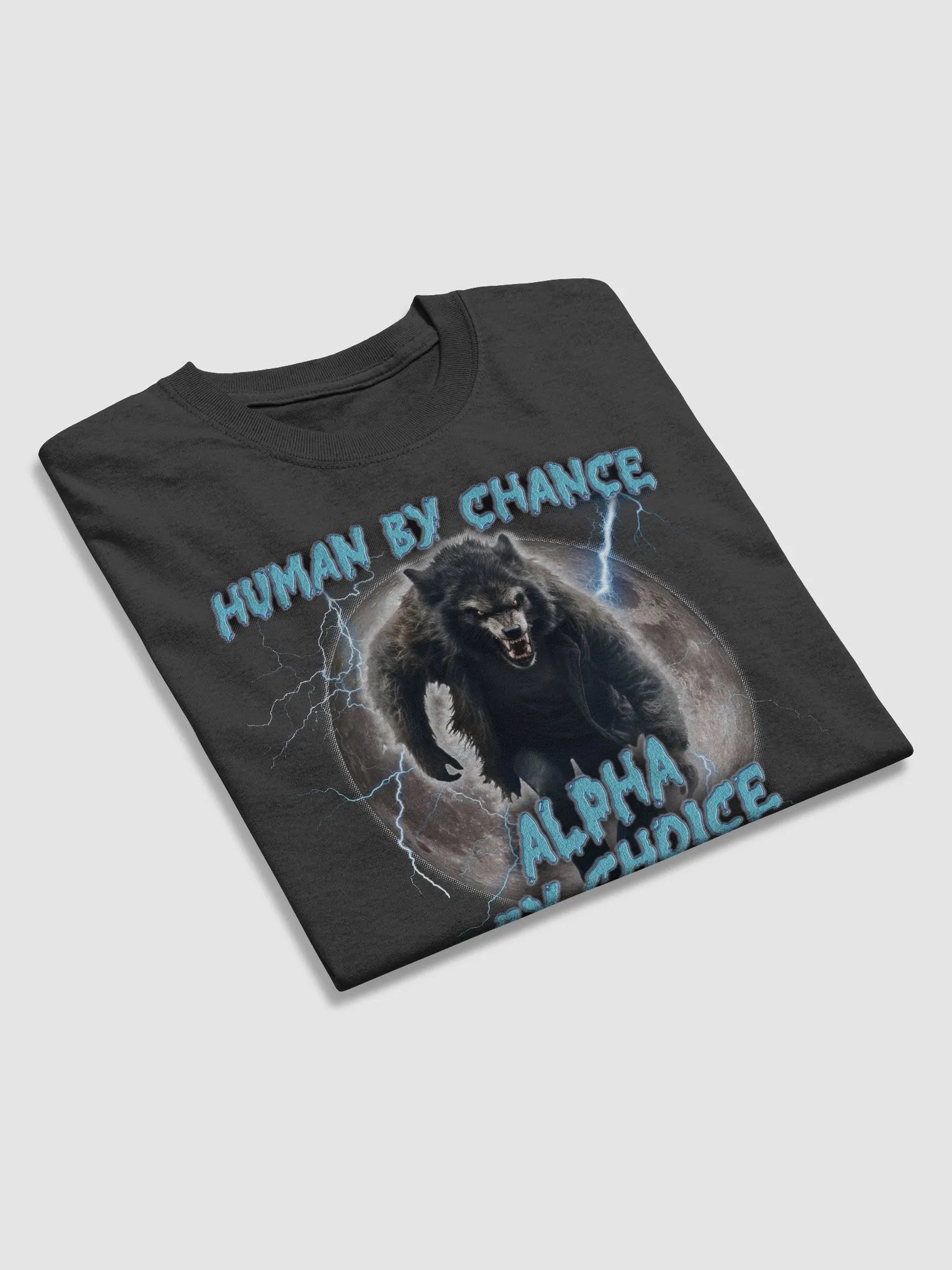 Human By Chance, Alpha By Choice Wolf T-shirt product image (9)