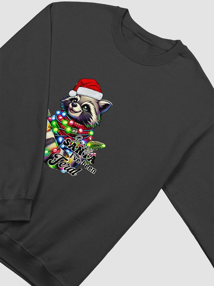 Sorry Santa, I've Been Feral Sweatshirt product image (3)