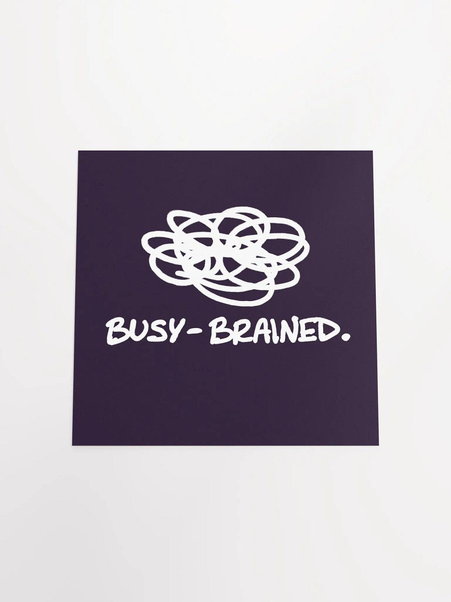 BUSY-BRAINED (wine and white) matte square poster product image (10)