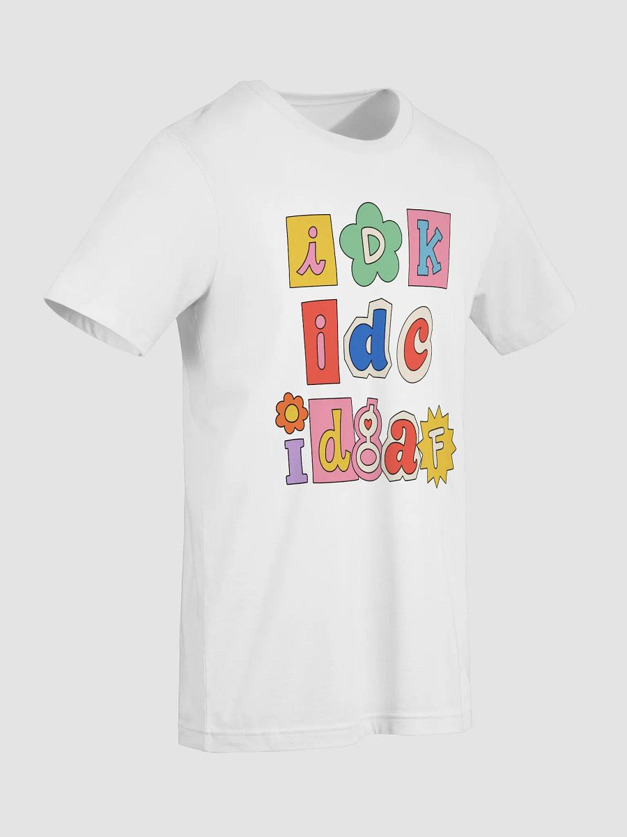 idk idc idgaf T-shirt product image (17)