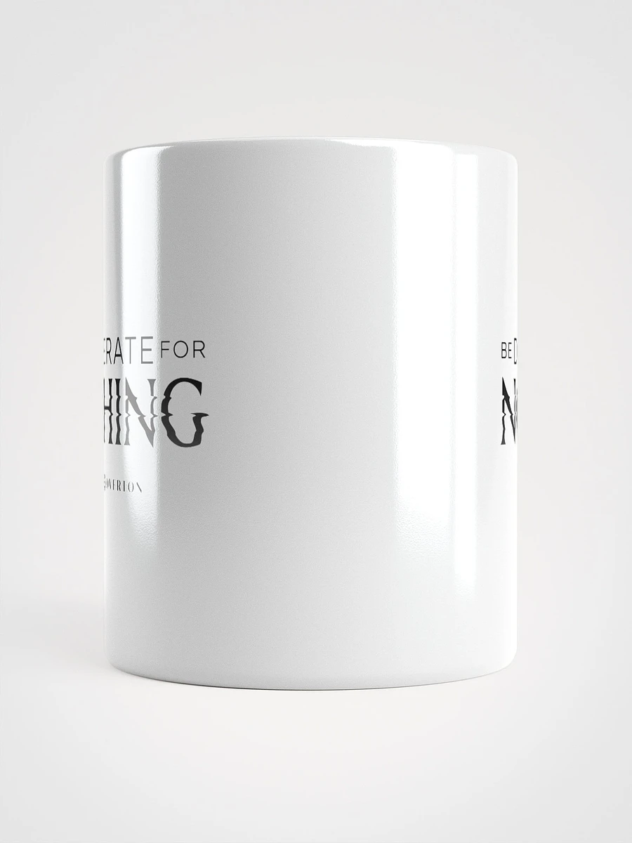Be Desperate for Nothing Mug product image (5)