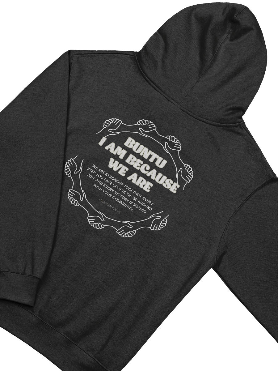 Ubuntu I Am Because We Are Unisex Hoodie – Celebrate Community & Connection product image (4)