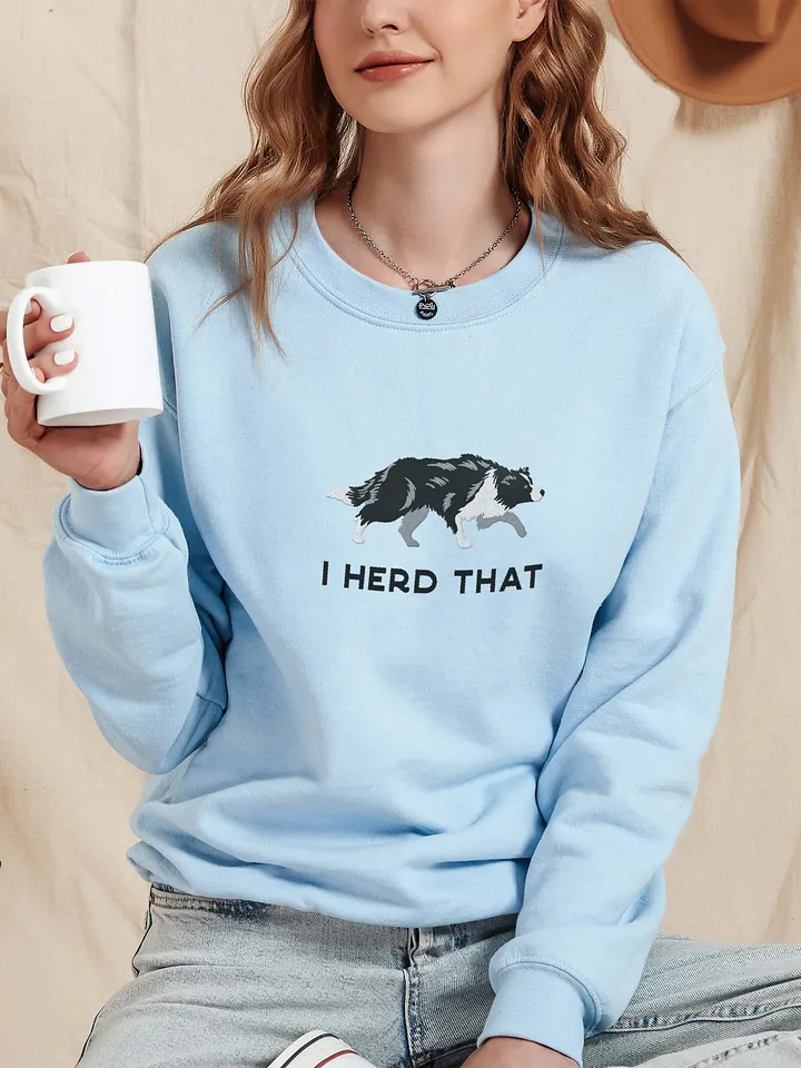 I Herd That Sweatshirt (Embroidered) of a Border Collie product image (2)