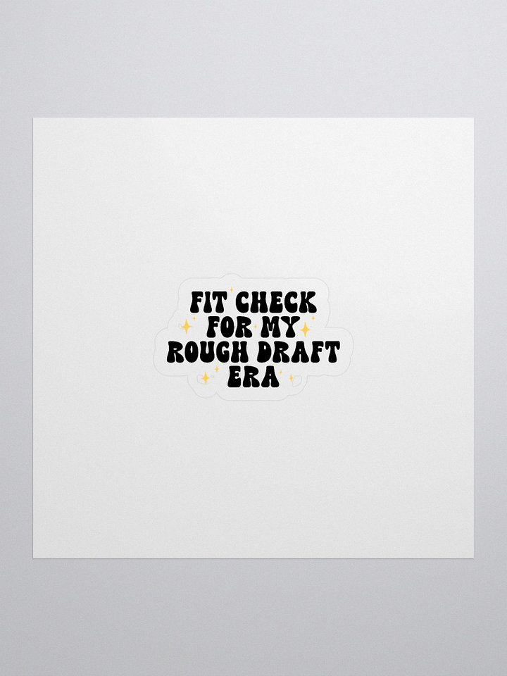 Rough Draft Era Sticker product image (1)