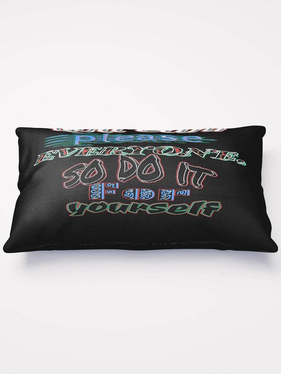 You Cant Please Everyone, So Do It For Yourself - Black - Basic Pillow product image (1)