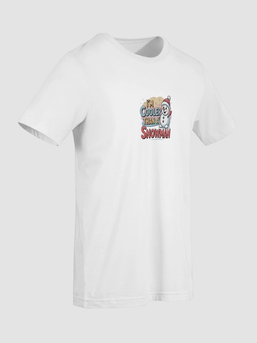 I'm cooler than a snowman T-Shirt product image (9)