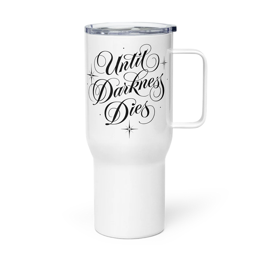 Until Darkness Dies (simple design) Travel Mug product image (4)