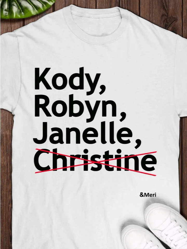 Kody Robyn Janelle Christine Meri T-Shirt product image (1)