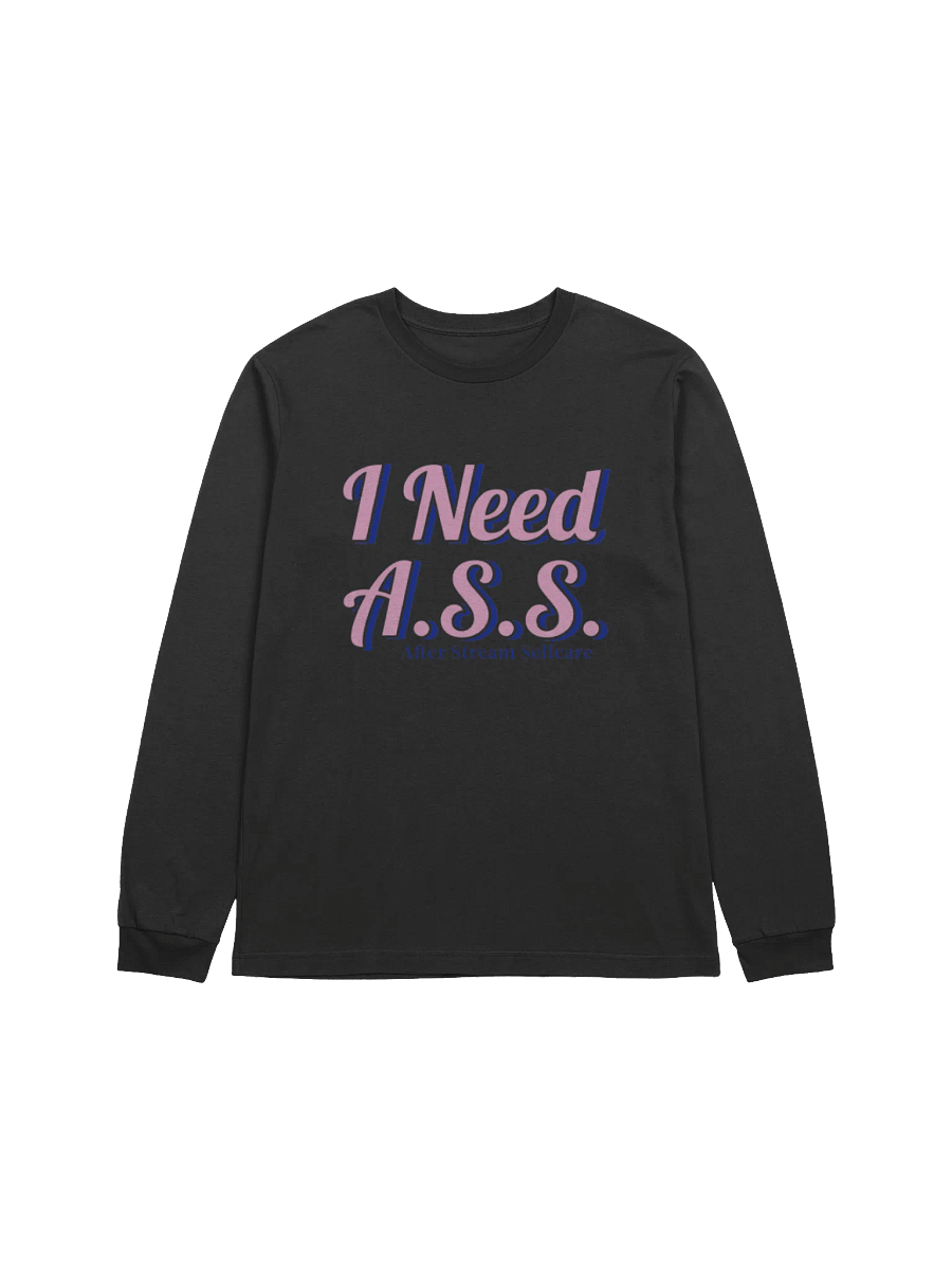 I Need A.S.S Long Sleeve product image (2)