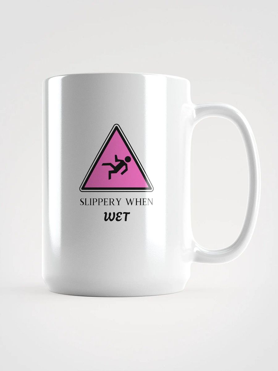 Slippery When Wet Coffee Mug product image (1)
