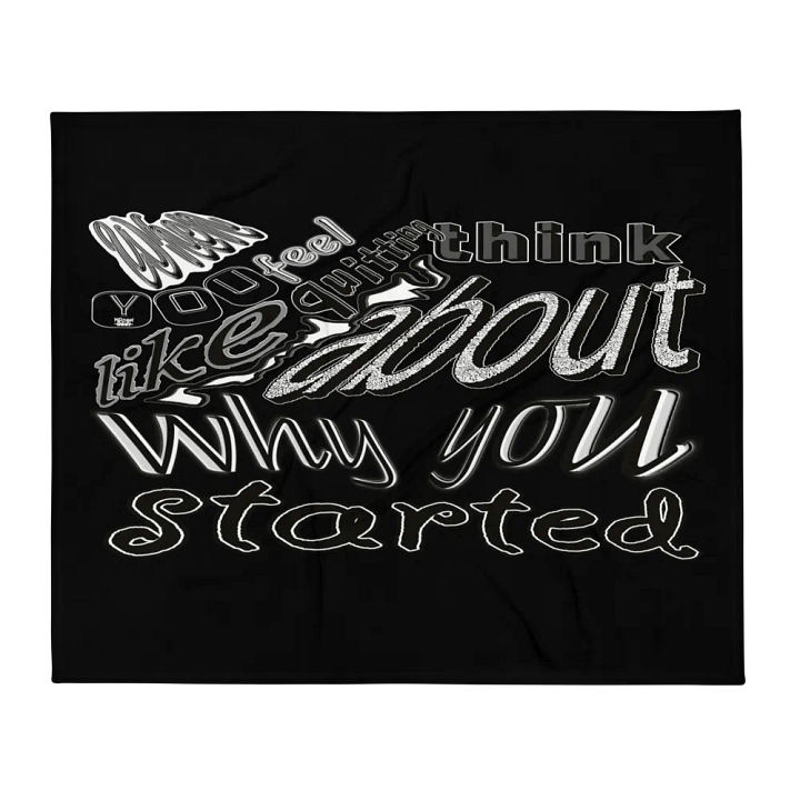 When you feel like quitting think about why you started - Black - Throw Blanket product image (1)