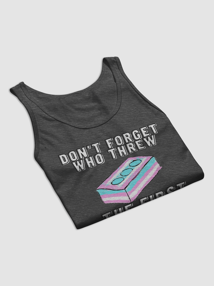 Don't Forget Who Threw The First Brick Tank Top product image (7)
