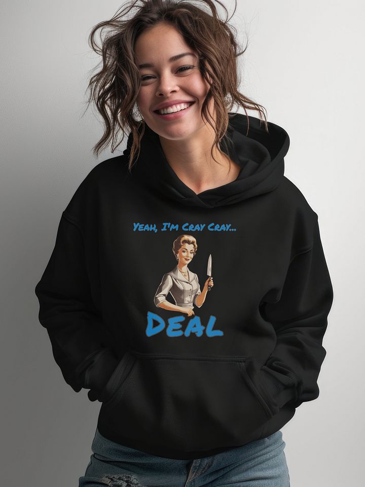 Yeah I'm Cray Cray Deal - Meme - Gildan Classic Hoodie product image (1)