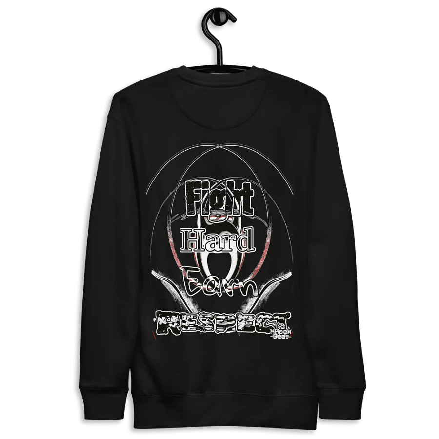Fight Hard Earn Respect - Embroidered - Premium Sweatshirt product image (4)