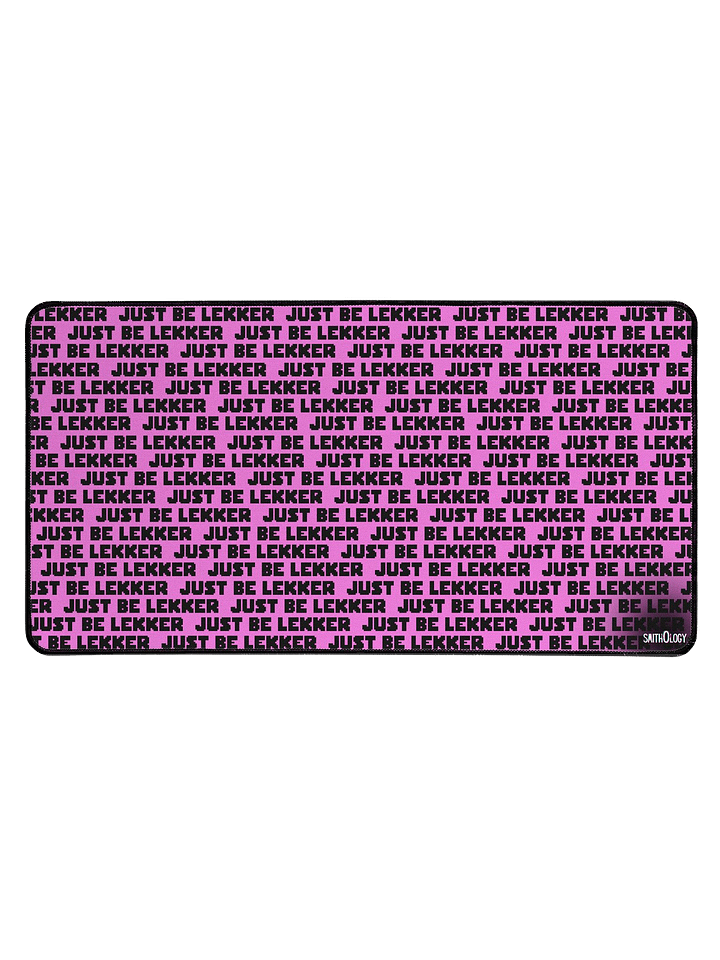 Smithology - "Just Be Lekker" Pink/Black Gaming Mousepad product image (1)