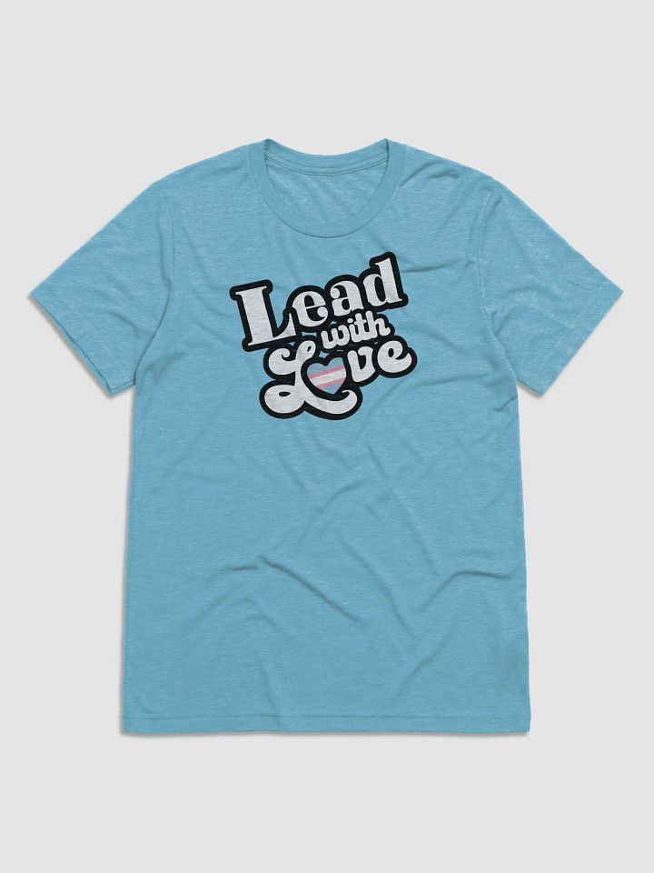 Lead With Love T-Shirt: Transgender product image (7)