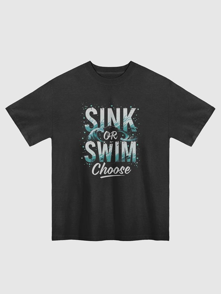 Sink or Swim, Choose — The Tom Cruise Inspired T-Shirt That Empowers You to Take Control of Your Life product image (1)