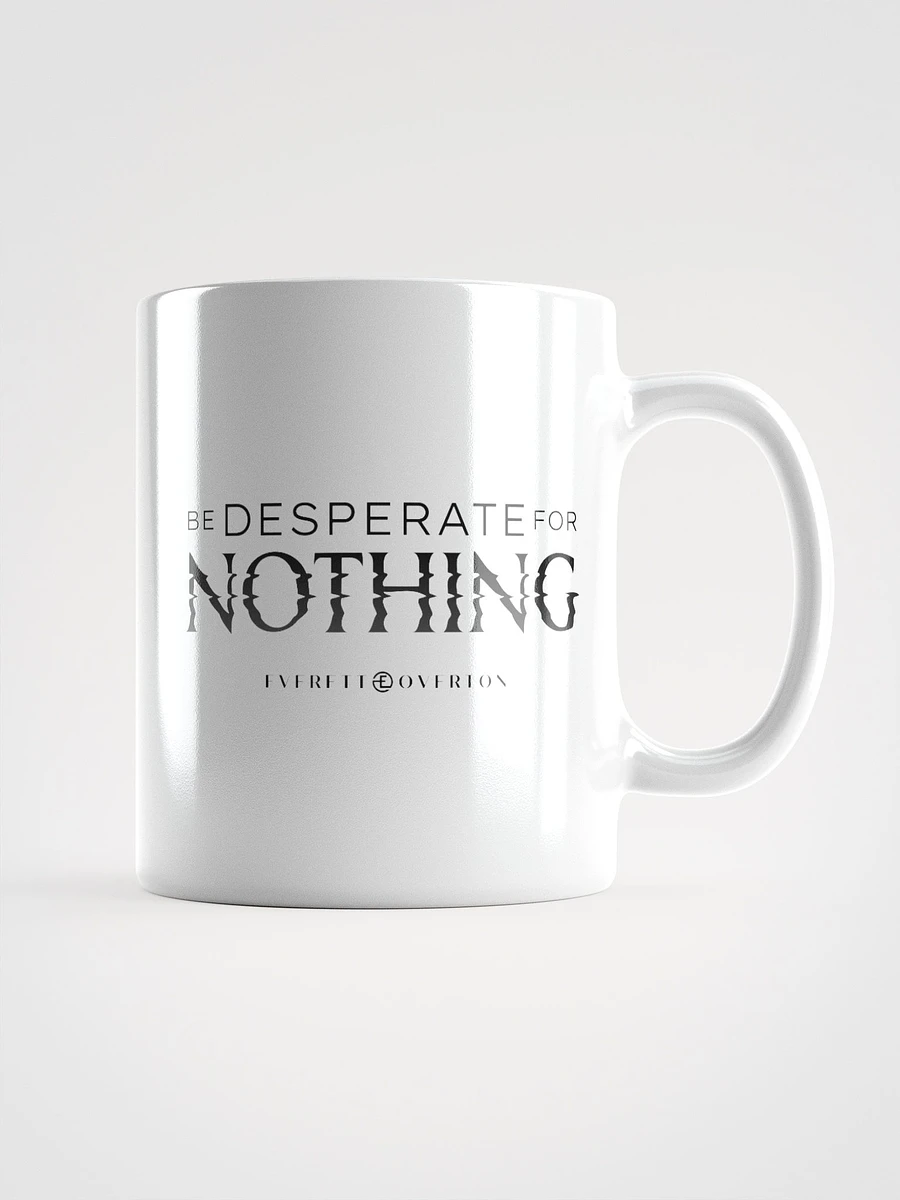 Be Desperate for Nothing Mug product image (2)