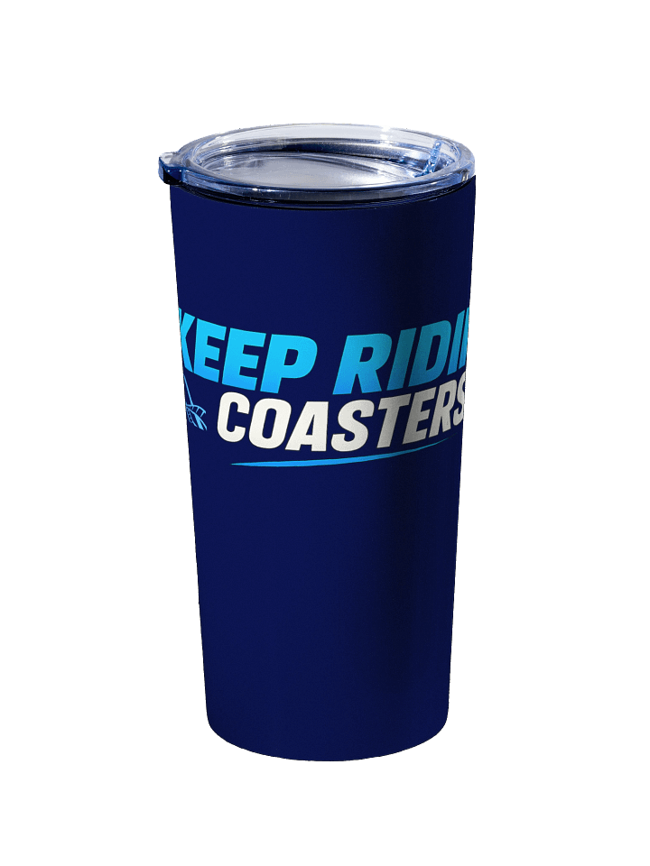 Keep Ridin' Coasters Tumbler product image (2)