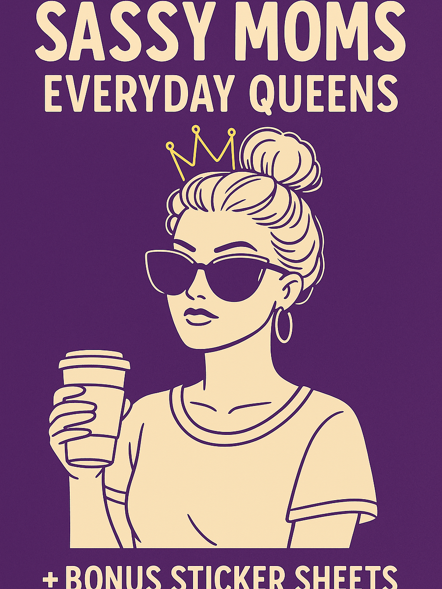 Sassy Moms Everyday Queens - Digital Download product image (1)