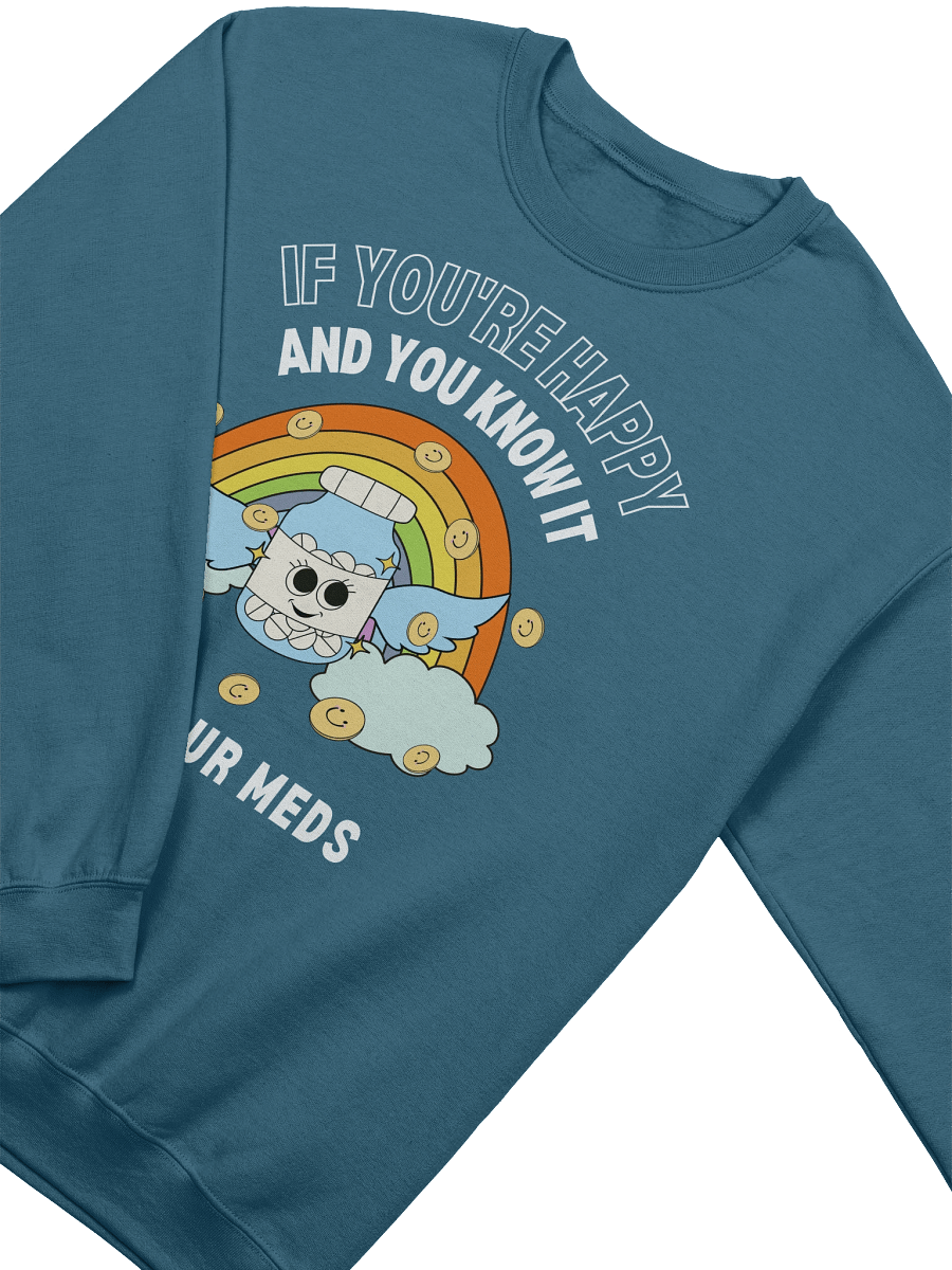 If You're Happy And You Know It Sweatshirt product image (27)