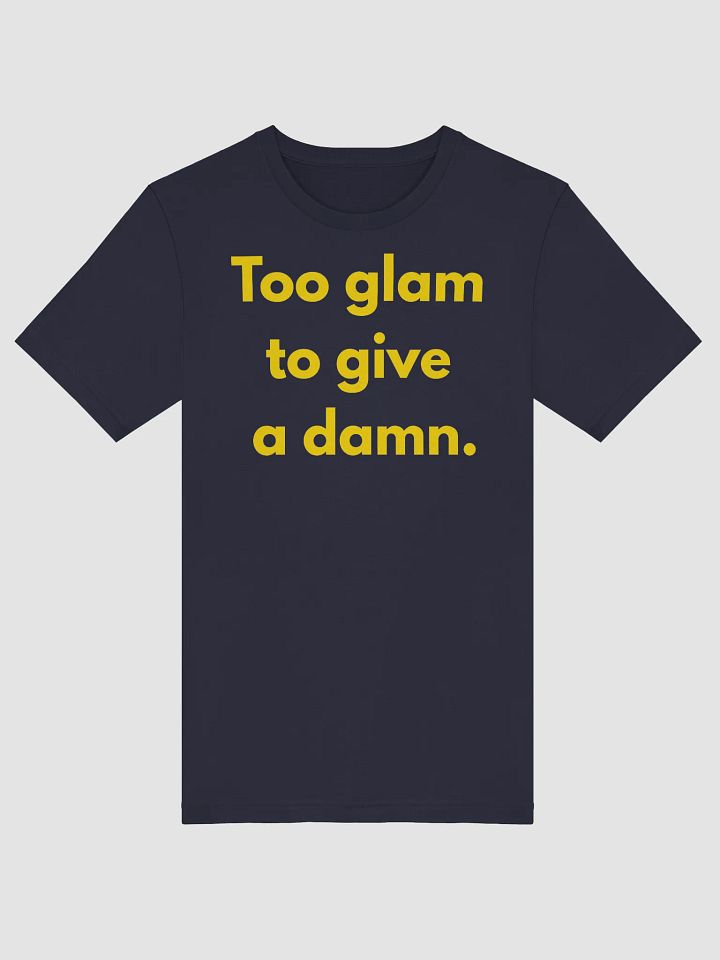 Too Glam to Care What They Say product image (1)