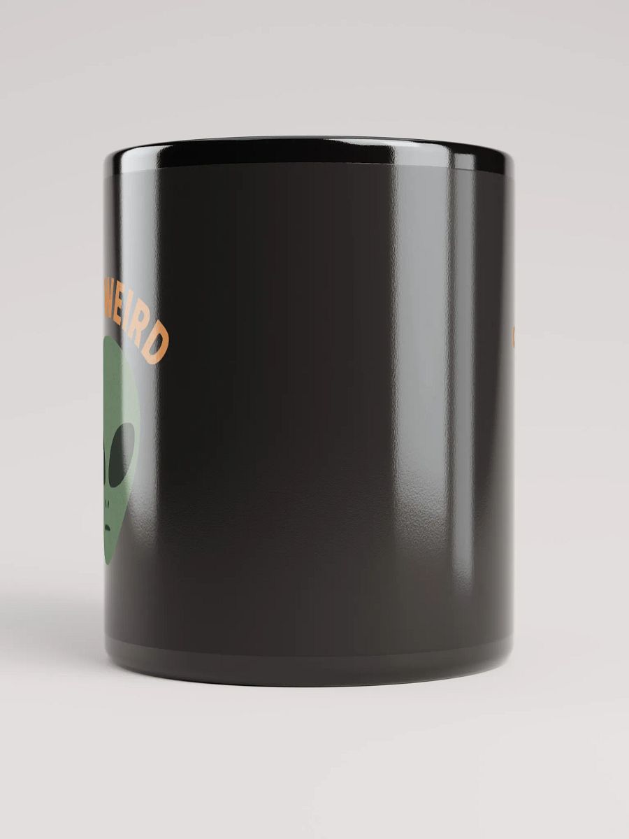 Stay Weird Black Glossy Mug product image (10)